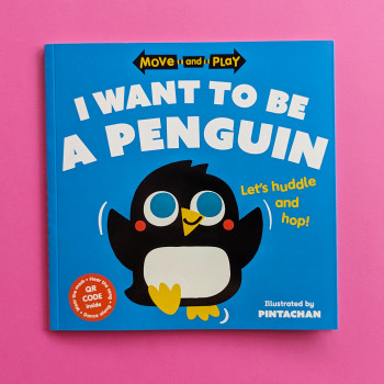 Move and Play: I Want to Be a Penguin