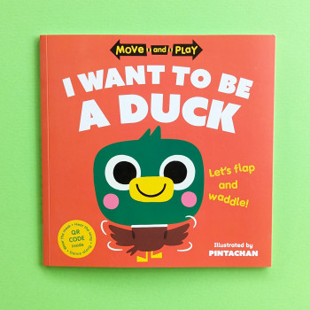 Move and Play: I Want to Be a Duck