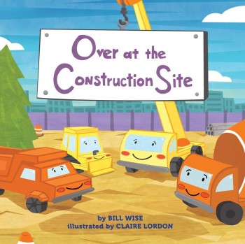 Over at the Construction Site Picture Book