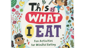 This is What I Eat: Fun Activities for Mindful Eating