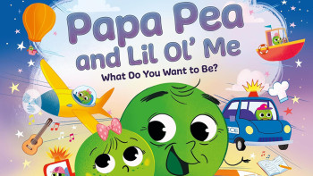Papa Pea and Lil Ol' Me What do you want to be?