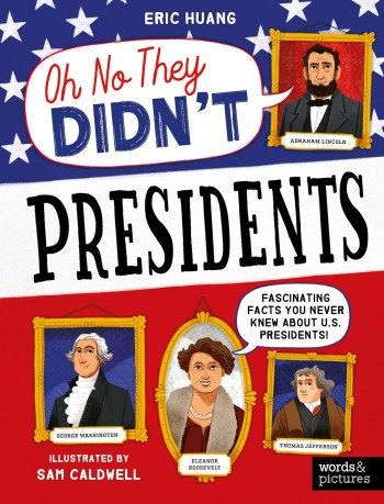 Presidents (OH NO THEY DIDN’T)