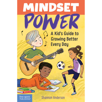 "Mindset Power: A Kid's Guide to Growing Better Every Day," illustrated by Violet Lemay