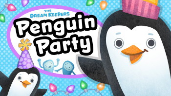 Penguin Party with The Dream Keepers