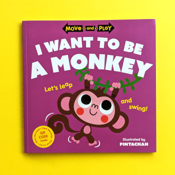 Move and Play: I Want to Be a Monkey